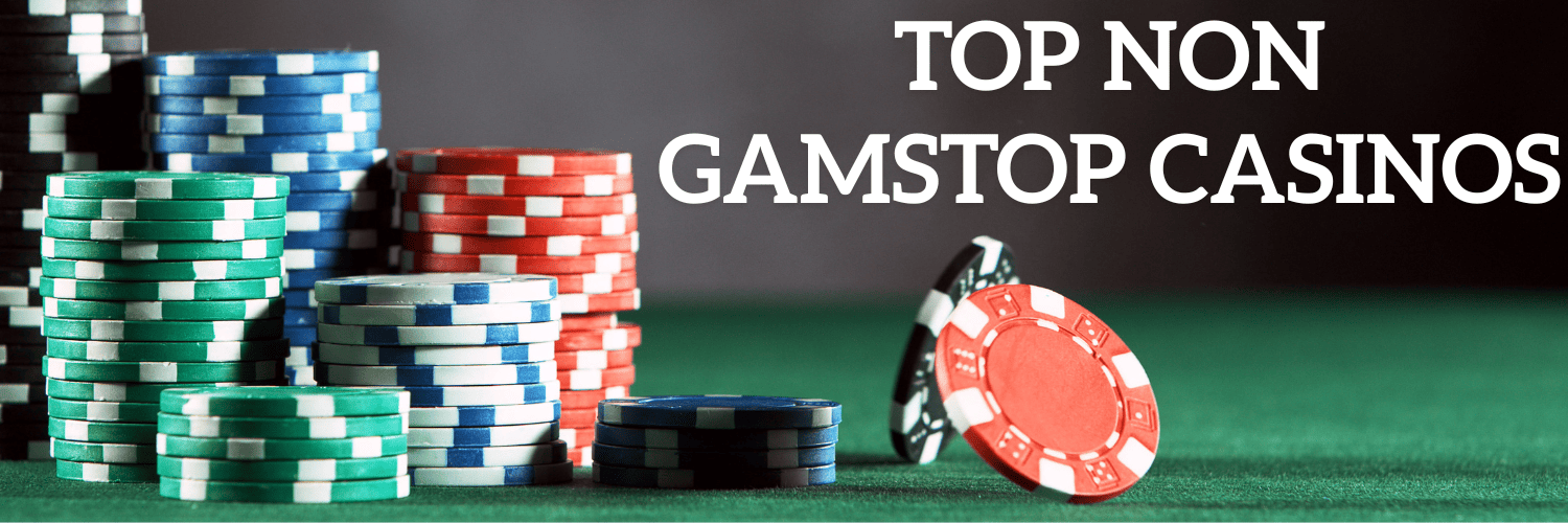 Explore the World of Casinos not with GamStop