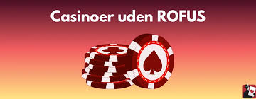 Nye danske online casinoer uden rofus En omfattende guide