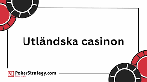 Utländska Casinon Ditt Guide till Spännande Online Spel
